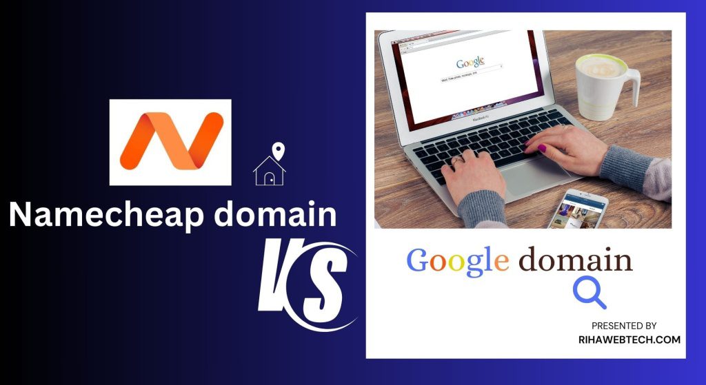 Namecheap vs Google Domains: which one is better?